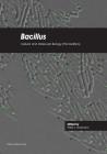 Bacillus: Cellular and Molecular Biology (Third edition) By Peter L. Graumann (Editor) Cover Image