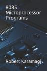 8085 Microprocessor Programs Cover Image
