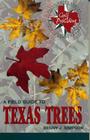 A Field Guide to Texas Trees (Gulf Publishing Field Guide Series) Cover Image
