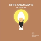 Guru Arjan Dev Ji: The Humble Soul By Ishpal Kaur Dhillon Cover Image