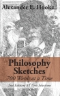 Philosophy Sketches: 700 Words at a Time (Second Edition) By Alexander E. Hooke Cover Image