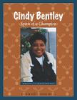 Cindy Bentley: Classroom Set: Spirit of a Champion (Badger Biographies Series) By Bob Kann, Caroline Hoffman Cover Image
