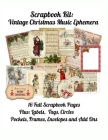 Scrapbook Kit: Vintage Christmas Music Ephemera: 16 Full Scrapbook Pages Plus: Labels, Tags, Circles, Pockets, Frames, Envelopes and By Paper Moon Media Cover Image