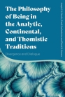 The Philosophy of Being in the Analytic, Continental, and Thomistic Traditions: Divergence and Dialogue Cover Image
