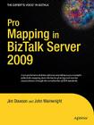 Pro Mapping in BizTalk Server 2009 (Expert's Voice in BizTalk) Cover Image
