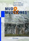 Mud and Mudstones: Introduction and Overview By Paul E. Potter, J. B. Maynard, Pedro J. Depetris Cover Image