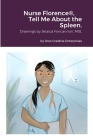 Nurse Florence(R), Tell Me About the Spleen. Cover Image