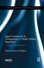 Legal Frameworks for Transparency in Water Utilities Regulation: A Comparative Perspective (Earthscan Studies in Water Resource Management) Cover Image
