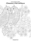 Livre de coloriage pour adultes Oiseaux merveilleux 1 By Nick Snels Cover Image