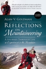 Reflections on Mountaineering: Fourth Edition: A Journey Through Life as Experienced in the Mountains By Alan V. Goldman Cover Image
