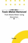 Toxic Metal Removal From Wastewater Using Biocarbon Cover Image