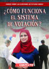Cómo Funciona El Sistema de Votación (How Does Voting Work?) By Kathryn Wesgate Cover Image