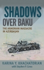 Shadows Over Baku: The Armenian Massacre in Azerbaijan Cover Image