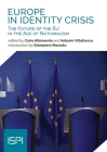 Europe in Identity Crisis: The Future of the EU in the Age of Nationalism By Carlo Altomonte, Antonio Villafranca Cover Image