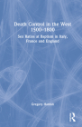 Death Control in the West 1500-1800: Sex Ratios at Baptism in Italy, France and England By Gregory Hanlon Cover Image