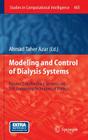 Modeling and Control of Dialysis Systems: Volume 2: Biofeedback Systems and Soft Computing Techniques of Dialysis (Studies in Computational Intelligence #405) By Ahmad Taher Azar (Editor) Cover Image