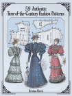 59 Authentic Turn-Of-The-Century Fashion Patterns (Dover Fashion and Costumes) By Kristina Harris Cover Image