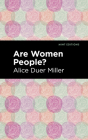 Are Women People? By Alice Duer Miller, Mint Editions (Contribution by) Cover Image