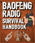 Baofeng Radio Survival Handbook: The Ultimate Manual for Staying Connected in Crisis By Hunter Myers Cover Image