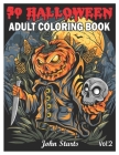 50 Halloween: An Adult Coloring Book Featuring Fun, Creepy and Frightful Halloween Designs for Stress Relief and Relaxation Coloring Cover Image