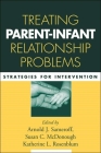 Treating Parent-Infant Relationship Problems: Strategies for Intervention Cover Image