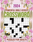 2024 Powerful Bible Verses Crossword Puzzles For Adults: Featuring Bible verses and Christian hymns Crosswords, With Solutions Cover Image