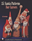 35 Santa Patterns for Carvers (Schiffer Book for Woodcarvers) Cover Image
