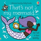 That's not my mermaid… By Fiona Watt, Rachel Wells (Illustrator) Cover Image
