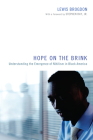 Hope on the Brink: Understanding the Emergence of Nihilism in Black America By Lewis Brogdon Cover Image