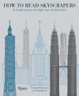 How to Read Skyscrapers: A Crash Course in High-Rise Architecture Cover Image