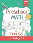 Preschool Math at Home for Toddlers: preschool math workbooks for toddlers, home schooling materials pre-k, preschool scholar workbook ages 3-5, workb By Lovely Things Cover Image