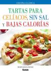 Tartas para celíacos, sin sal y bajas calorías By Bernarda Rossi Cover Image