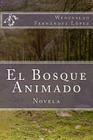 El Bosque Animado By Martin Hernandez B. (Editor), Wenceslao Fernandez Lopez Cover Image