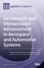 Aeroacustic and Vibroacoustic Advancement in Aerospace and Automotive Systems By Roberto Citarella (Guest Editor), Luigi Federico (Guest Editor), Mattia Barbarino (Guest Editor) Cover Image