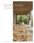 Slow Living: Feel-Good Spaces for Contemporary Life By Daniela Santos Cover Image