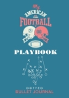 My American Football Playbook - Dotted Bullet Journal: Medium A5 - 5.83X8.27 By Blank Classic Cover Image