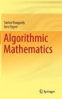 Algorithmic Mathematics By Stefan Hougardy, Jens Vygen, Rabe Von Randow (Translator) Cover Image