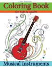Coloring Books for Kids & Adults: Musical Instruments By Tasos Tsimpoukidis Cover Image