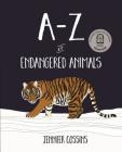 A-Z of Endangered Animals By Jennifer Cossins Cover Image