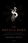 The Devil's Horn: The Story of the Saxophone, from Noisy Novelty to King of Cool By Michael Segell Cover Image