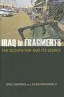 Iraq in Fragments (Crises in World Politics) By Eric Herring, Rangwala Glen Cover Image