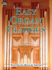 Easy Organ Classics (Dover Music for Organ) By Rollin Smith (Editor) Cover Image