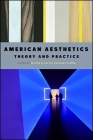 American Aesthetics: Theory and Practice By Walter B. Gulick (Editor), Gary Slater (Editor) Cover Image