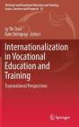 Internationalization in Vocational Education and Training: Transnational Perspectives (Technical and Vocational Education and Training: Issues #25) By Ly Thi Tran (Editor), Kate Dempsey (Editor) Cover Image