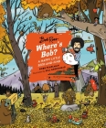 Where's Bob?: A Happy Little Seek-and-Find Cover Image