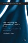 Party Hegemony and Entrepreneurial Power in China: Institutional Change in the Film and Music Industries (Routledge Contemporary China) Cover Image
