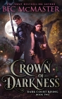 Crown of Darkness By Bec McMaster Cover Image