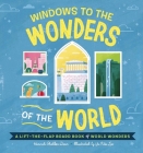 Windows to the Wonders of the World: A Lift-the-Flap Board Book of World Wonders (Windows to the World) Cover Image