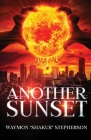 Another Sunset By Waymon Shakur Stepherson Cover Image