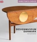 Designmuseum Danmark: Director's Choice By Anne-Louise Sommer Cover Image